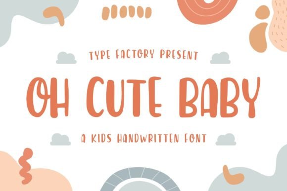 Oh Cute Baby Font: A Playful Handwritten Display Typeface for Digital Brands