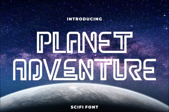 Planet Adventure: A Sci-Fi Display Font That Cuts Through the Feed